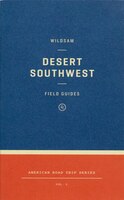 Wildsam Field Guides: The Southwest