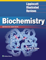 Lippincott Illustrated Reviews: Biochemistry