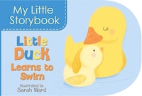 My Little Storybook:  Little Duck Learns to Swim