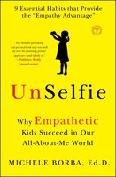 UnSelfie: Why Empathetic Kids Succeed in Our All-About-Me 