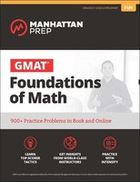 GMAT Foundations of Math: 900+ Practice Problems in Book and