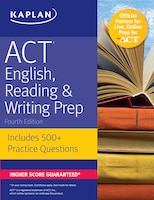 ACT English, Reading & Writing Prep: Includes 500+ Practice 