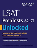 LSAT PrepTests 62-71 Unlocked: Exclusive Data, Analysis & 