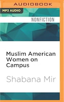 Muslim American Women On Campus: Undergraduate Social Life 