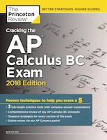 Cracking The Ap Calculus Bc Exam, 2018 Edition