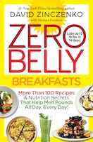 Zero Belly Breakfasts: Lose Up To 16 Pounds In 14 Days With 