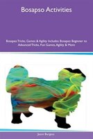 9781526915993 - Jason Burgess: Bosapso Activities Bosapso Tricks, Games & Agility Includes: Bosapso Beginner to Advanced Tricks, Fun Games, Agility & - کتاب