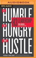 H3 Leadership: Be Humble. Stay Hungry. Always Hustle