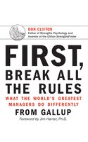 First, Break All The Rules: What The World&apos;s Greatest 