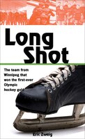 Long Shot: How The Winnipeg Falcons Won The First Olympic Hockey Gold