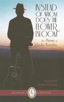 Instead Of Whom Does The Flower Bloom: The Poems Of Vlado Kreslin