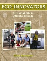 Eco-innovators: Sustainability In Atlantic Canada