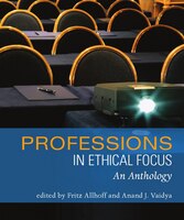 Professions In Ethical Focus: An Anthology