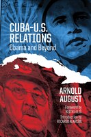 Cuba-u.s. Relations: Obama And Beyond