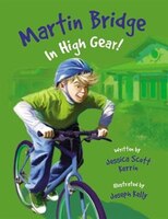 Martin Bridge:  In High Gear!