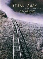 Steal Away: Selected And New Poems
