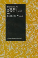 Feminism And The Honor Plays Of Lope De Vega