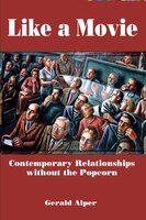 Like A Movie: Contemporary Relationships Without The Popcorn