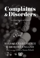 Complaints & Disorders [complaints And Disorders]: The Sexual Politics Of Sickness