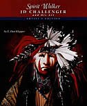 Spirit Walker:  J D Challenger And His Art