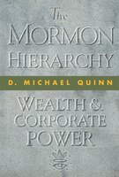 The Mormon Hierarchy: Wealth And Corporate Power