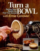 Turn A Bowl With Ernie Conover: Getting Terrific Results The First Time Around