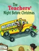 Teachers&apos; Night Before Christmas