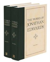 Works Of Jonathan Edwards: 2 Volumes