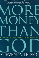 More Money Than God: Living a Rich Life Without Losing Your 