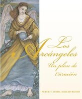 Los Arcángeles: Un Plan De Curación