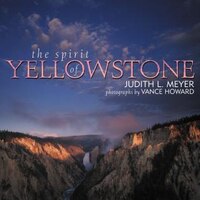 The Spirit Of Yellowstone