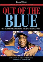 Out Of The Blue: The Remarkable Story Of The 2003 Chicago Cubs