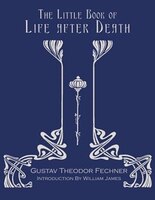 The Little Book Of Life After Death