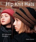 Hip Knit Hats: 40 Fabulous Designs