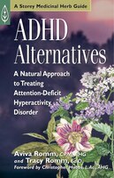 Adhd Alternatives: A Natural Approach To Treating Attention Deficit Hyperactivity Disorder