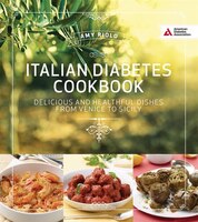 Italian Diabetes Cookbook: Delicious And Healthful Dishes From Venice To Sicily And Beyond