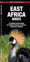 East Africa Birds: A Folding Pocket Guide To Familiar 