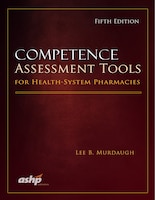 Competence Assessment Tools For Health-system Pharmacists