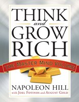 Think And Grow Rich: The Master Mind Volume