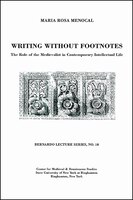 Writing Without Footnotes:  The Role Of The Medievalist In Contemporary Intellectual Life: Bernardo Lecture Series, No. 10