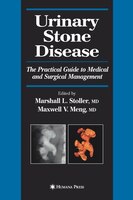 Urinary Stone Disease: The Practical Guide To Medical And Surgical Management
