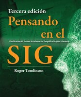 Pensando En El Sig: Planification Del Sistema De Informacion Geografica Dirigida A Gerentes