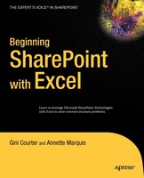 Beginning Sharepoint With Excel: From Novice To Professional