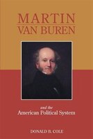 Martin Van Buren And The American Political System