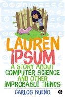 Lauren Ipsum: A Story About Computer Science And Other Improbable Things