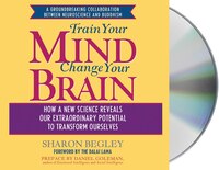 Train Your Mind, Change Your Brain: How a New Science 