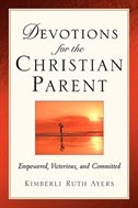 Devotions For The Christian Parent