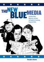 Gloves Off: How The New Blue Media Are Reshaping Progressive Politics