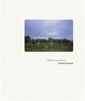 William Christenberry:  Kodachromes
