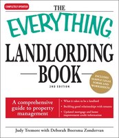 The Everything Landlording Book: A Comprehensive Guide To Property Management